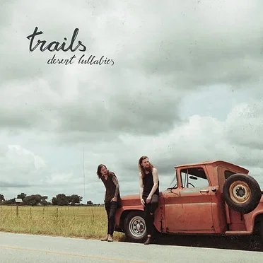 Desert Lullabies by Trails - album cover