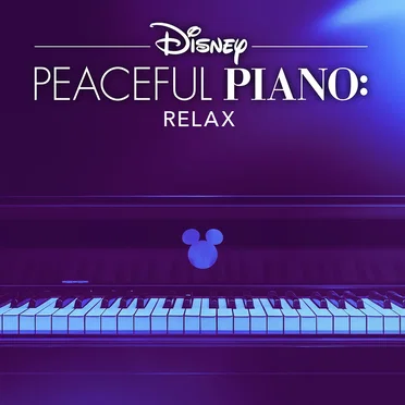 Disney Peaceful Piano: Relax