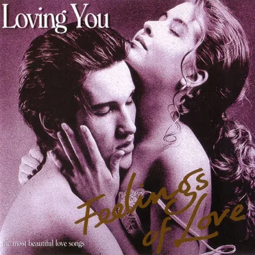Feelings of Love: Loving You by Various Artists - album cover