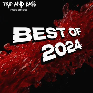 Best of 2024 (Presented by TRIP AND BASS Records) by Various Artists - album cover
