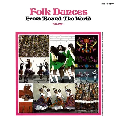 Folk Dances From ‘Round The Word Vol 1