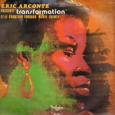 Eric Arconte presente "Transformation" et Le Chanteur Edouard Marie-Sainte by Eric Arconte - album cover