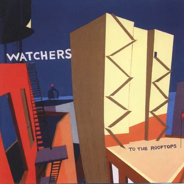 To the Rooftops by Watchers - album cover