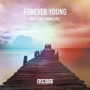 FOREVER YOUNG by BOYS END SWING GIRL - album cover