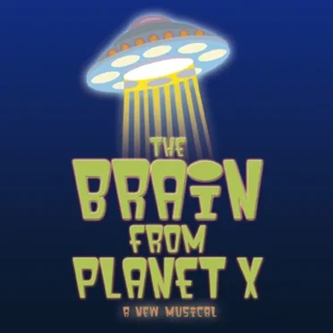 The Brain From Planet X (2006 original Los Angeles cast)