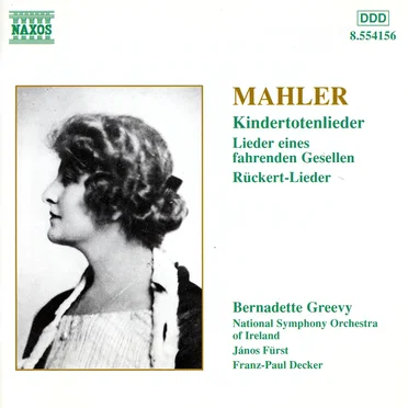 Kindertotenlieder / Lieder eines fahrenden Gesellen / Rückert-Lieder