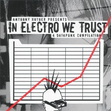 In Electro We Trust: A Datapunk Compilation by Various Artists - album cover