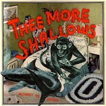Monkey vs. Shark by Thee More Shallows - album cover