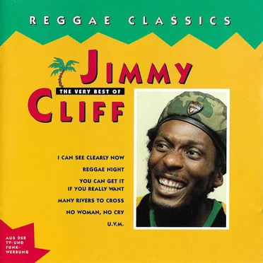 Reggae Classics: The Very Best of Jimmy Cliff