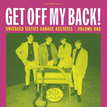 Get Off My Back! Unissued Sixties Garage Acetates / Volume One by Various Artists - album cover