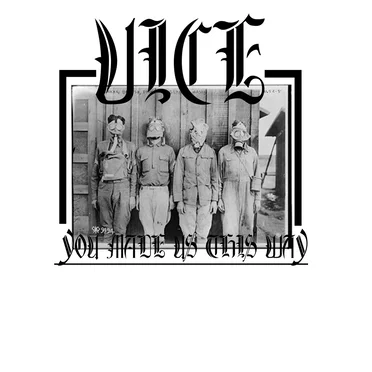 You Made Us This Way by Vice - album cover