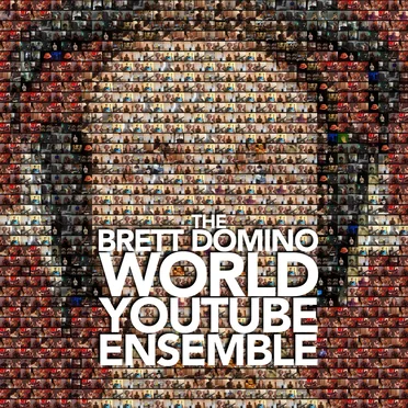 The Brett Domino World YouTube Ensemble