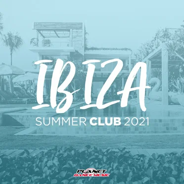 Ibiza Summer Club 2021 by Various Artists - album cover