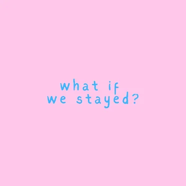What If We Stayed? by Adeem the Artist - album cover