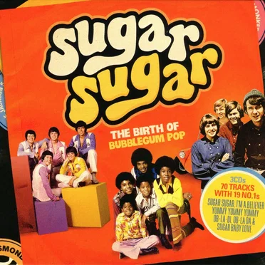 Sugar Sugar: The Birth of Bubblegum POP by Various Artists - album cover