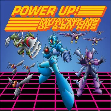 Power Up!: Mutations and Mutilations of 8-Bit Hits by Various Artists - album cover