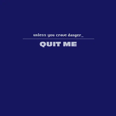 Quit Me