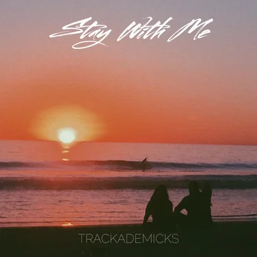 Stay With Me by Trackademicks - album cover
