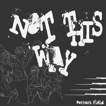 Not This Way by Potter's Field - album cover