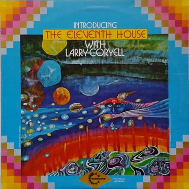 Introducing the Eleventh House with Larry Coryell by Larry Coryell and The Eleventh House - album cover