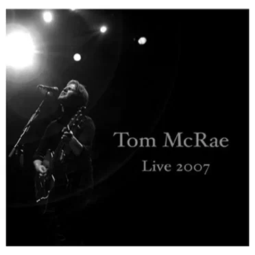 Live 2007 by Tom McRae - album cover
