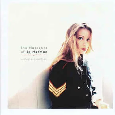 The Nascence of Jo Harman