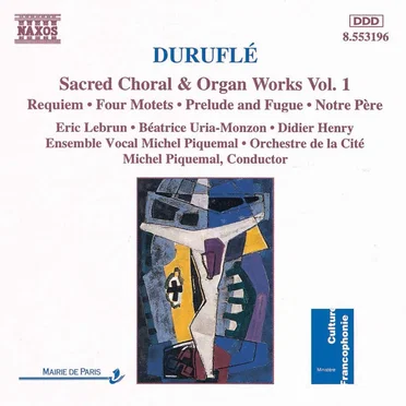 Sacred Choral & Organ Works, Volume 1