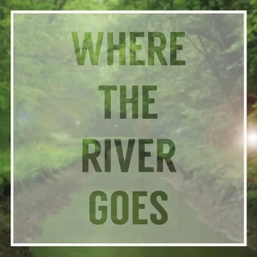 Where the River Goes by Josh Renton - album cover