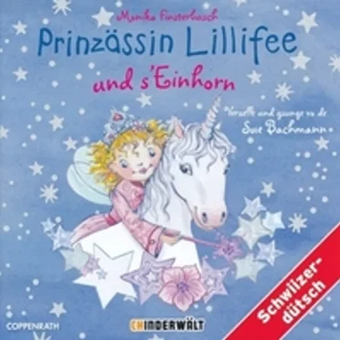 Prinzässin Lillifee und s'Einhorn by Monika Finsterbusch - album cover