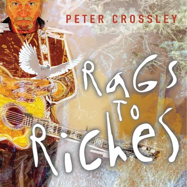 Rags to Riches by Peter Crossley - album cover
