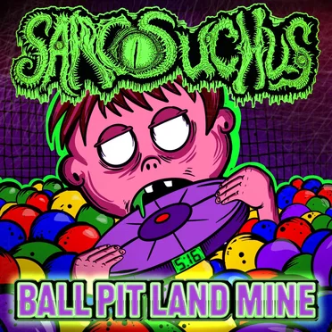 Ballpit Landmine by Sarcosuchus - album cover