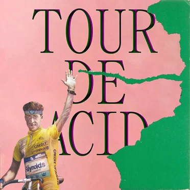 TOUR DE ACID