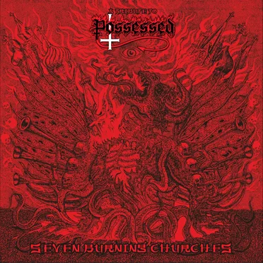 Seven Burning Churches - A Tribute to Possessed by Various Artists - album cover