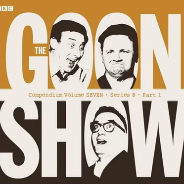 The Goon Show Compendium, Volume 7: Series 8, Part 1