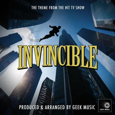 Invincible Main Theme (From "Invincible") by Geek Music - album cover
