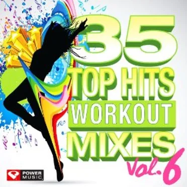 35 Top Hits: Workout Mixes, Volume 6 by Various Artists - album cover