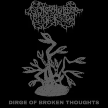 Dirge of Broken Thoughts by Genophobic Perversion - album cover