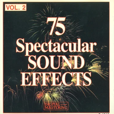 75 Spectacular Sound Effects Vol. 2