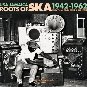 Roots of Ska: USA Jamaica 1942–1962 by Various Artists - album cover