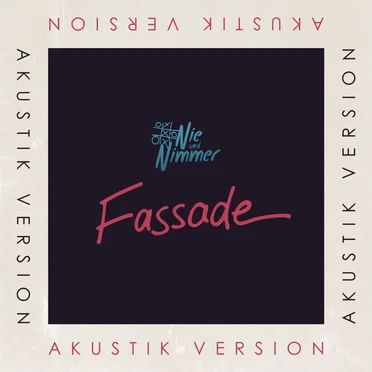 Fassade (Akustik Version) by Nie und Nimmer - album cover
