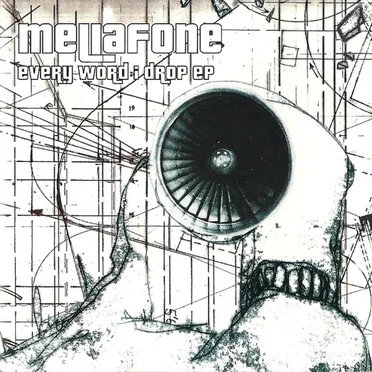 Every Word I Drop by Mellafone - album cover