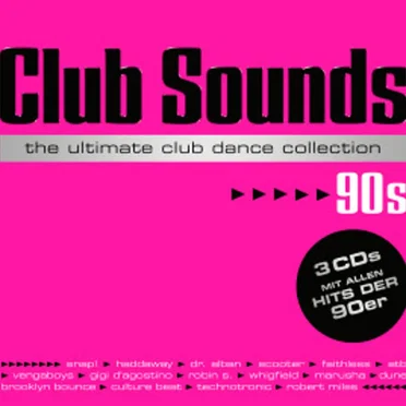 Club Sounds: The Ultimate Club Dance Collection: 90s by Various Artists - album cover