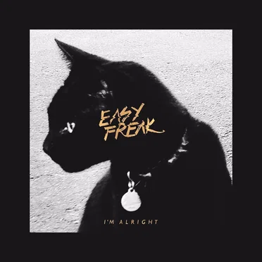 I’m Alright by EASY FREAK - album cover