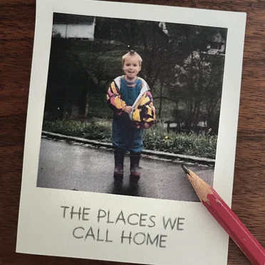 The Places We Call Home