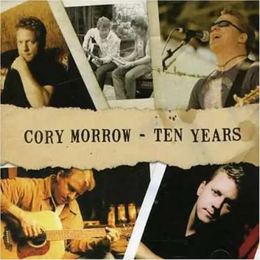 Ten Years by Cory Morrow - album cover