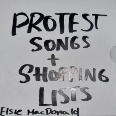 Protest Songs and Shopping Lists