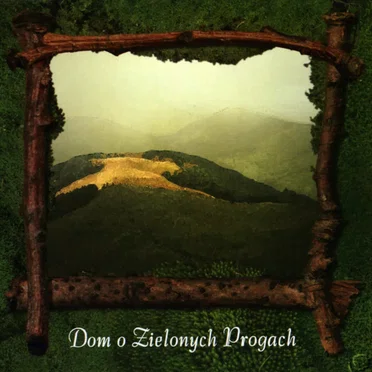 Dom o Zielonych Progach by Dom o Zielonych Progach - album cover