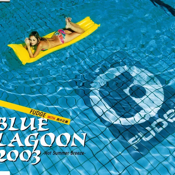 BLUE LAGOON 2003 –Hot Summer Breeze–