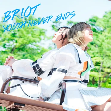 YOUTH NEVER ENDS by BR!OT - album cover
