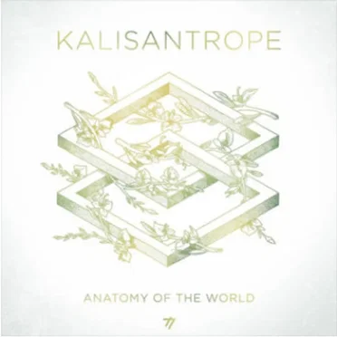 Anatomy Of The World by Kalisantrope - album cover